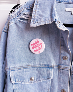 "Cool Moms Club" Button